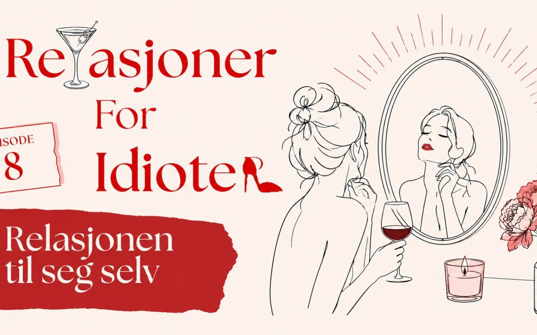 S2E8: Relasjonen til seg selv
